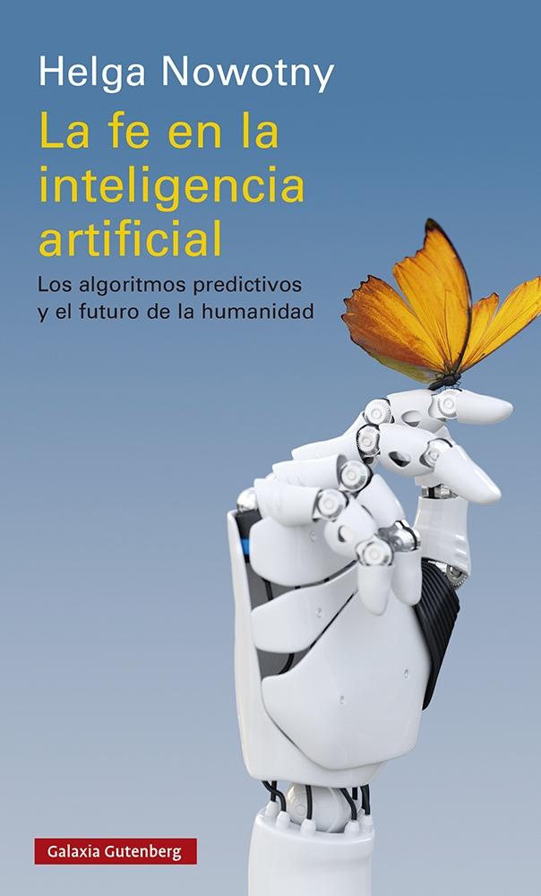 FE EN LA INTELIGENCIA ARTIFICIAL, LA "LOS ALGORITMOS PREDICTIVOS Y EL FUTURO DE LA HUMANIDAD". 