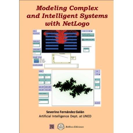 MODELING COMPLEX AND INTELLIGENT SYSTEMS WITH NETLOGO. 