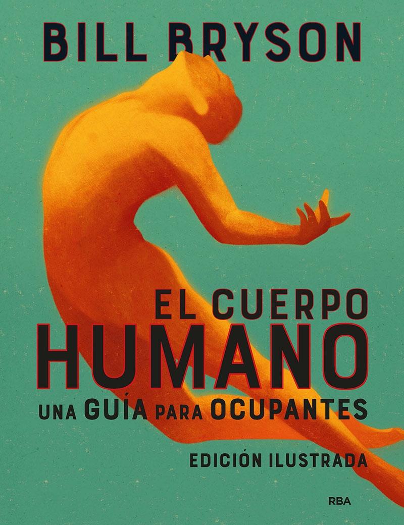 CUERPO HUMANO, EL  "UNA GUIA PARA OCUPANTES (EDICION ILUSTRADA)". 