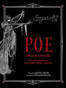 EDGAR ALLAN POE. ED. ANOTADA "UNA SELECCION DE SUS PRINCIPALES RELATOS Y POEMAS". 