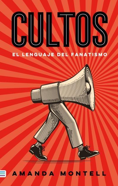 CULTOS "EL LENGUAJE DEL FANATISMO".