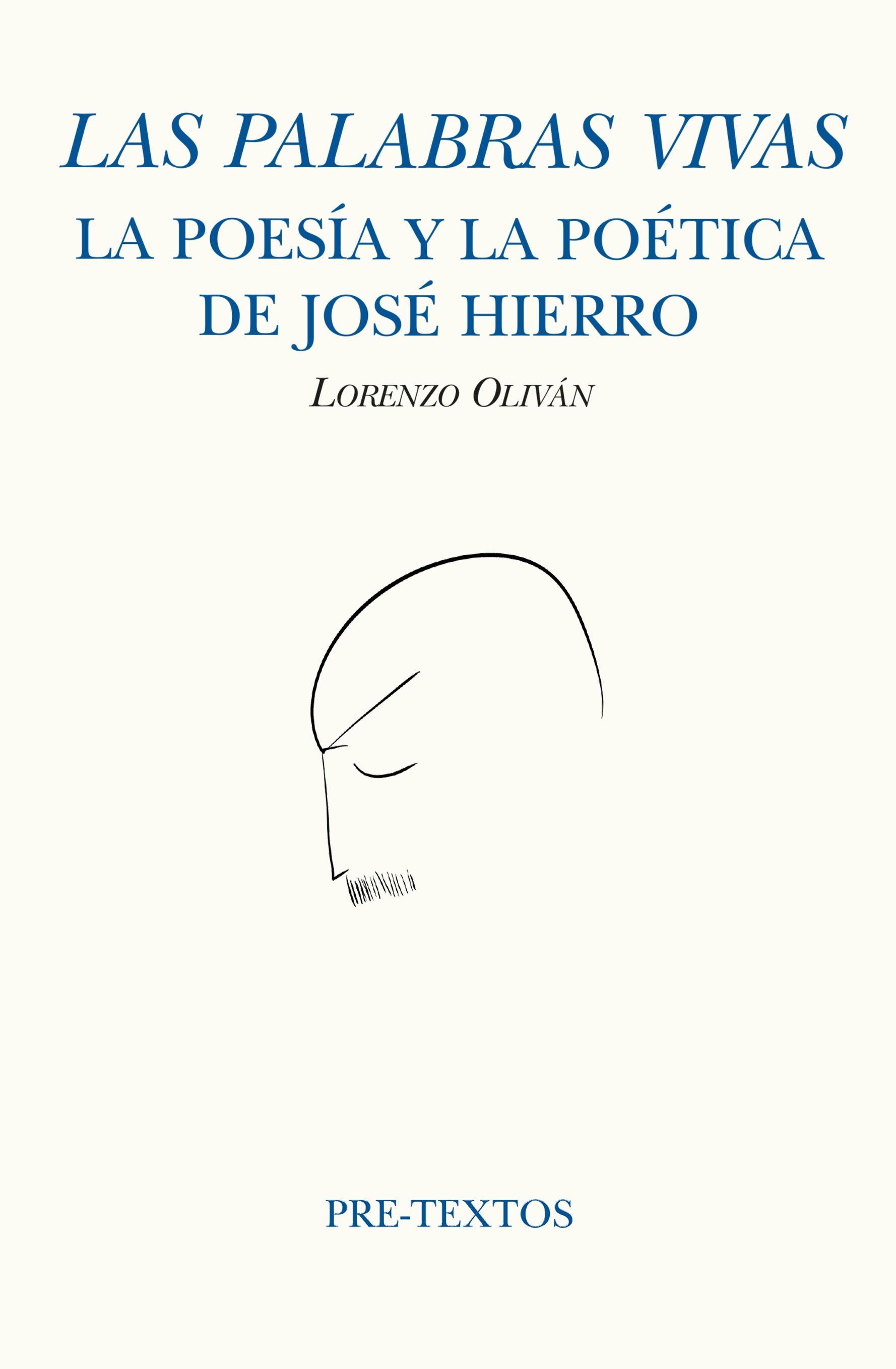 PALABRAS VIVAS,LAS "LA POESÍA Y LA POÉTICA DE JOSÉ HIERRO."