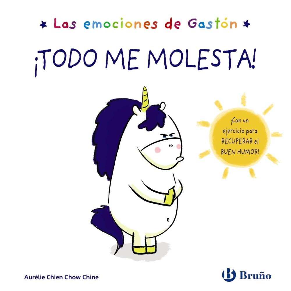 LAS EMOCIONES DE GASTÓN. ¡TODO ME MOLESTA!