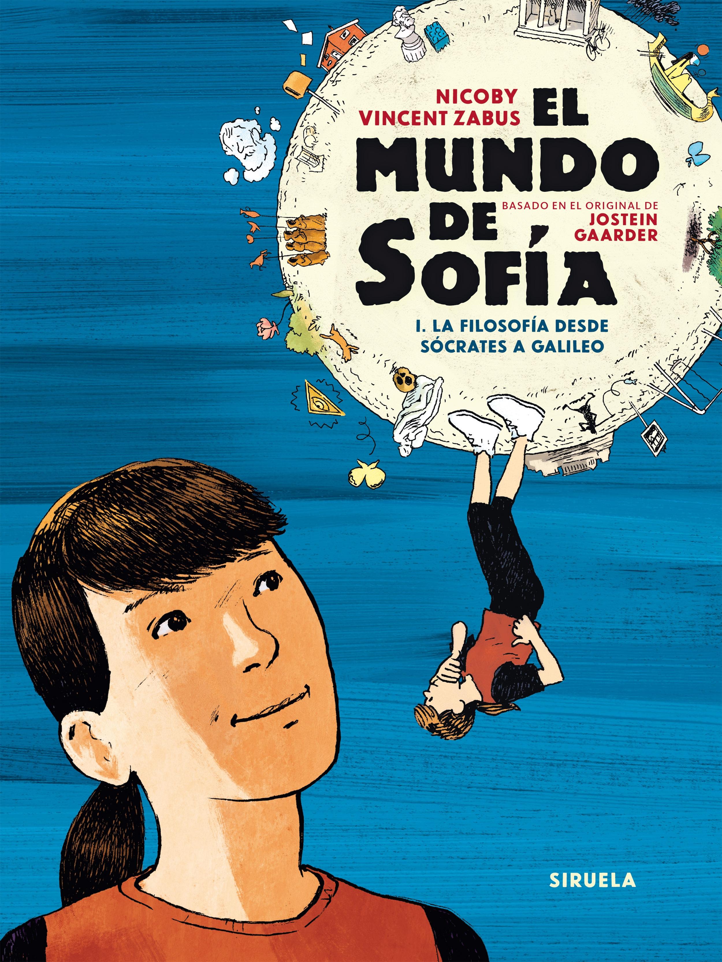 MUNDO DE SOFIA, EL (COMIC). VOL. I: LA FILOSOFIA DESDE SOCRATES A GALILEO