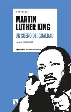 SUEÑO DE IGUALDAD, UN "ANTOLOGÍA DE MARTIN LUTHER KING". 