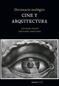 DICCIONARIO ANALOGICO. CINE Y ARQUITECTURA