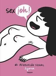 SEX-¡OH! "MI REVOLUCION SEXUAL"