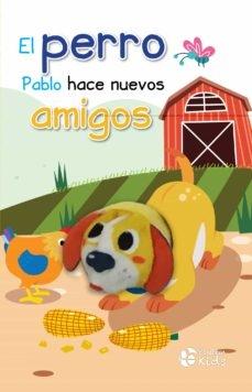 EL PERRO PABLO HACE NUEVOS AMIGOS.