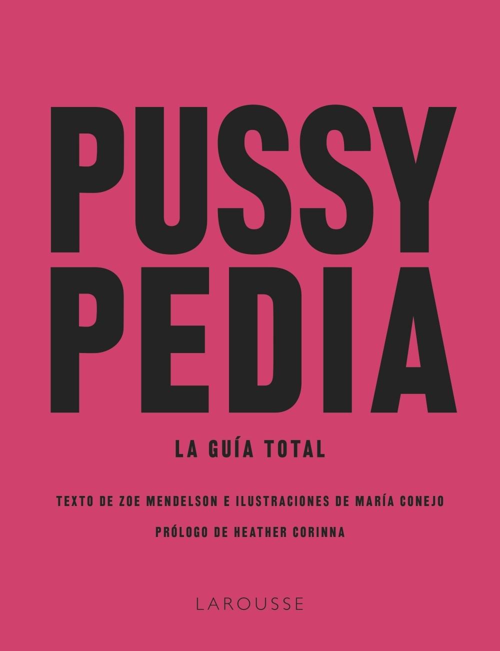 PUSSYPEDIA "LA GUÍA TOTAL". 