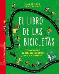 LIBRO DE LAS BICICLETAS, EL "TODO SOBRE EL MEJOR INVENTO DE LA HISTORIA"