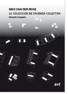 MIES VAN DER ROHE. LA COLECCION DE VIVIENDA COLECTIVA