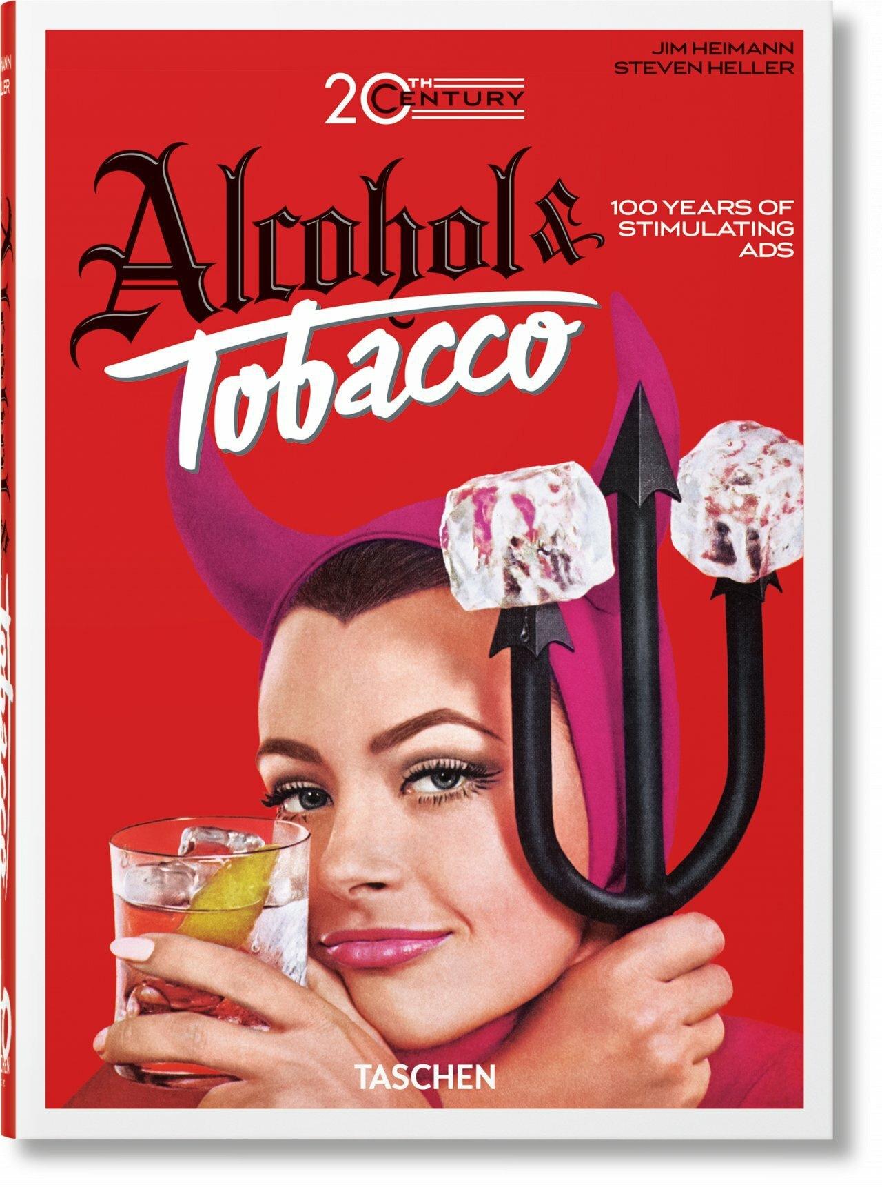 20TH CENTURY ALCOHOL & TOBACCO ADS. 40TH EDITION.