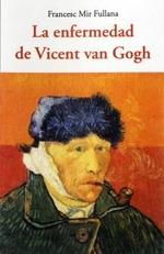 ENFERMEDAD DE VICENT VAN GOGH, LA. 