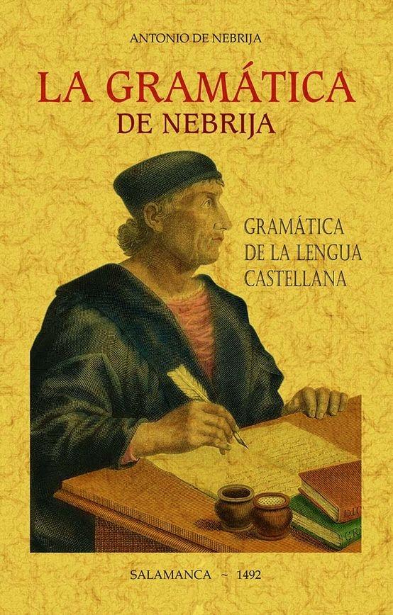 GRAMATICA DE NEBRIJA, LA "(GRAMATICA DE LA LENGUA CASTELLANA)". 