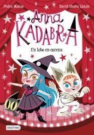 ANNA KADABRA 9. UN LOBO EN ESCENA. 