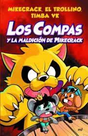 COMPAS 4. LOS COMPAS Y LA MALDICIÓN DE MIKECRACK. 