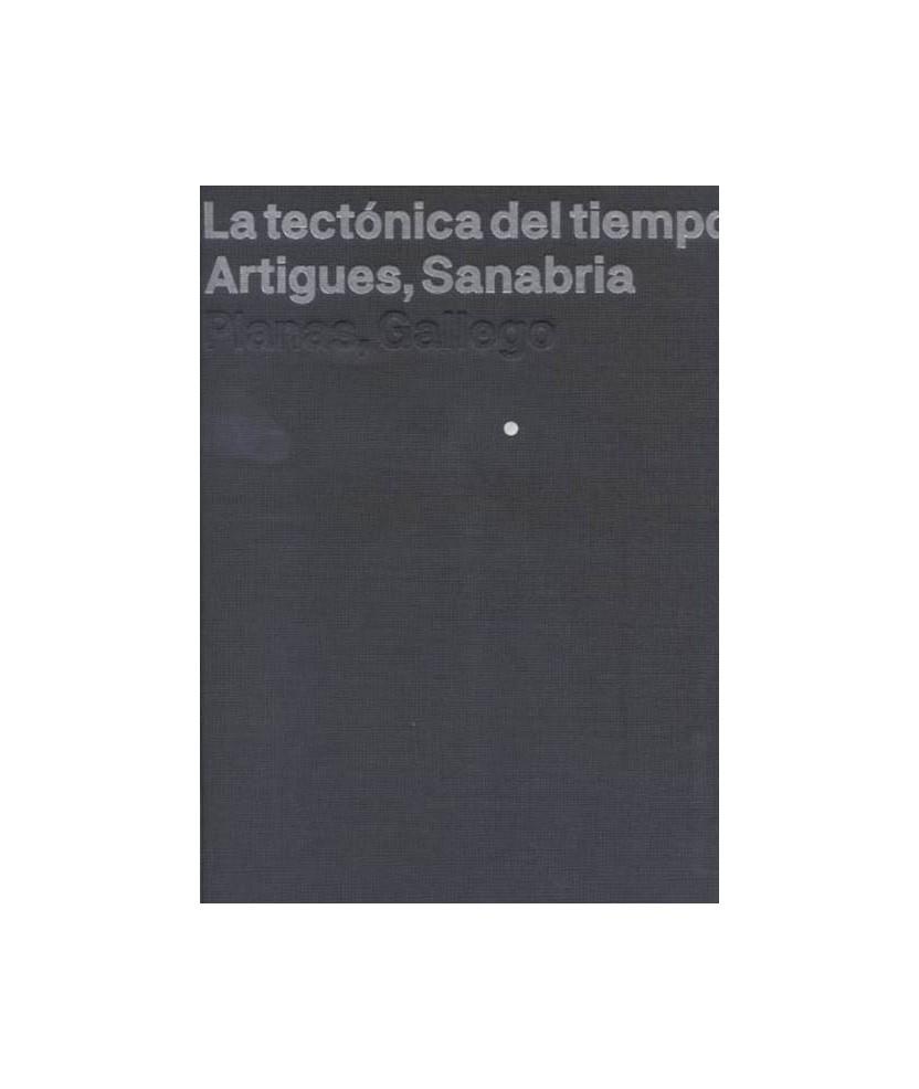 ARTIGUES & SANABRIA: TECTONICA DEL TIEMPO, LA.