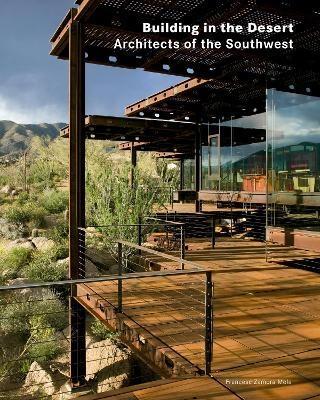 BUILDING IN THE DESERT "ARCHITECTS OF THE PACIFIC SOUTHWEST"