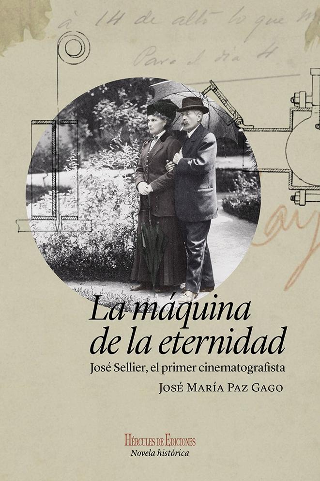 LA MÁQUINA DE LA ETERNIDAD "JOSÉ SELLIER, EL PRIMER CINEMATOGRAFISTA". 