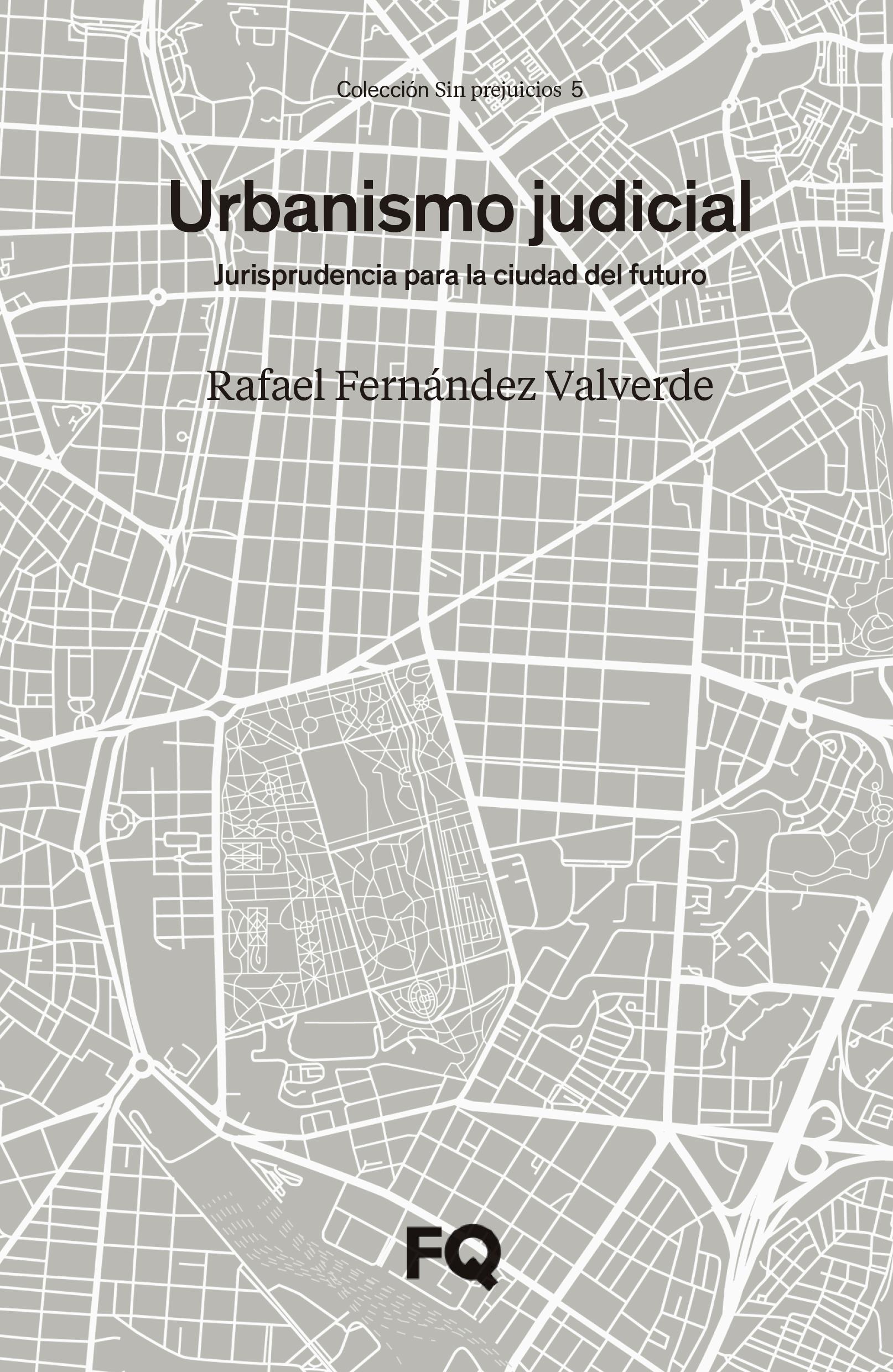 URBANISMO JUDICIAL "JURISPRUDENCIA PARA LA CIUDAD DEL FUTURO"