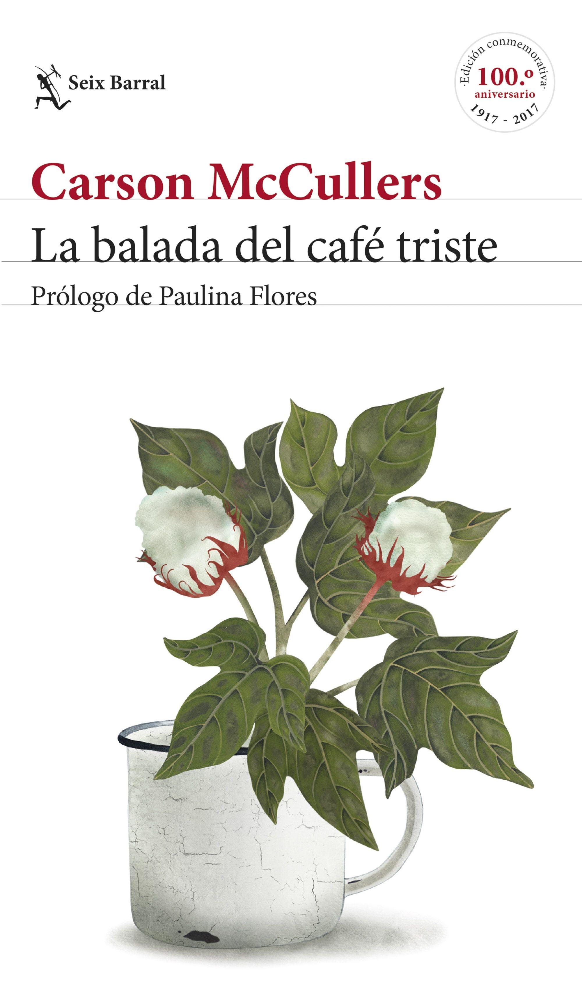 LA BALADA DEL CAFÉ TRISTE "PRÓLOGO DE PAULINA FLORES"