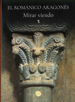 ROMANICO ARAGONES, EL "MIRAR VIENDO". 