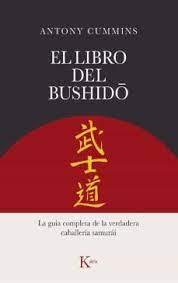LIBRO DEL BUSHIDO, EL "LA GUIA COMPLETA DE LA VERDADERA CABALLERIA SAMURAI"