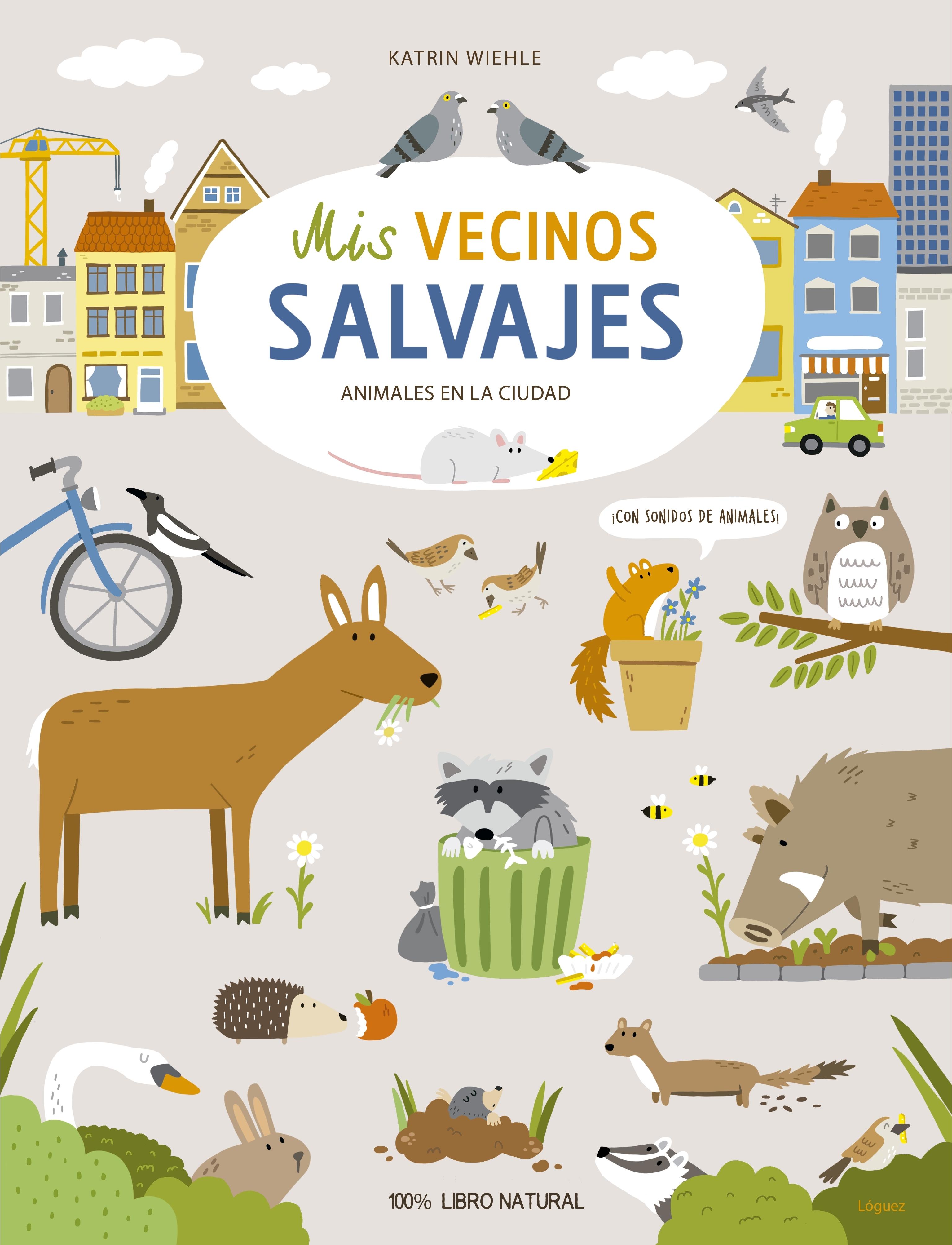 MIS VECINOS SALVAJES. . 