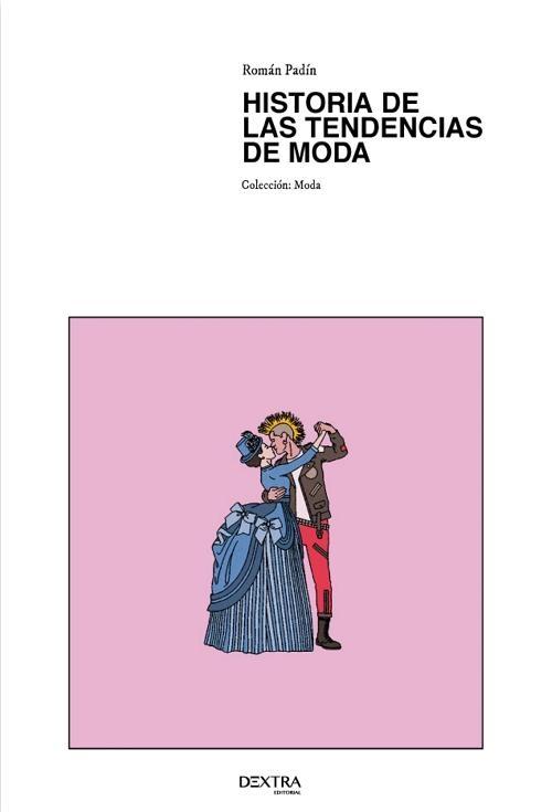 HISTORIA DE LAS TENDENCIAS DE MODA