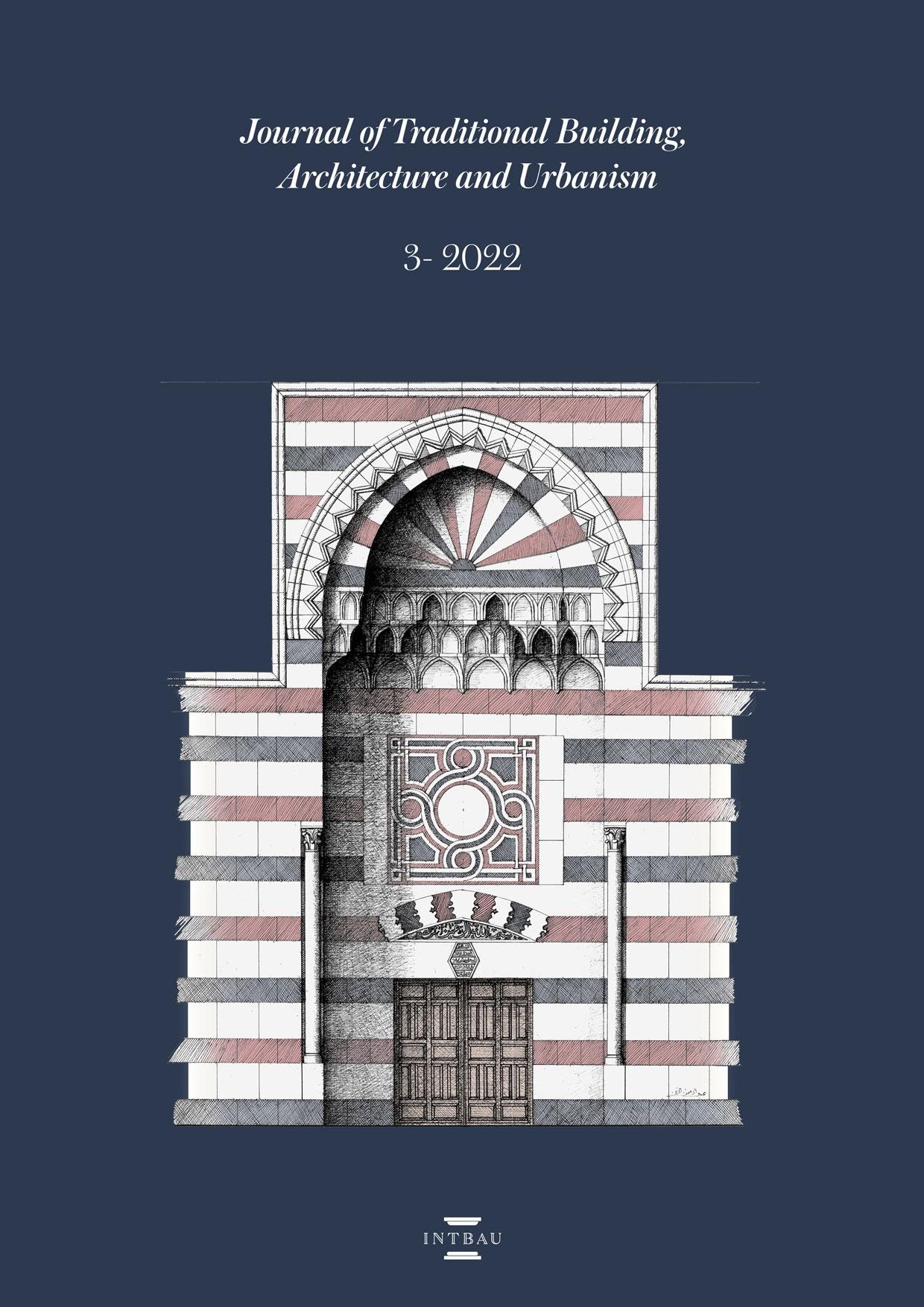 JOURNAL OF TRADITIONAL BUILDING. ARCHITECTURE AND URBANISM. Nº 3