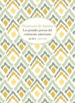 PRECURSORES DE AMERICA "LOS GRANDES POETAS DEL CONTINENTE AMERICANO"