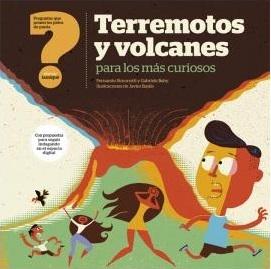 TERREMOTOS Y VOLCANES PARA LOS MAS CURIOSOS. 