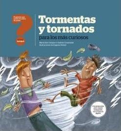 TORMENTAS Y TORNADOS PARA LOS MAS CURIOSOS. 