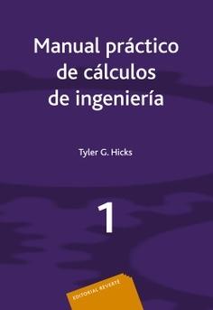 MANUAL PRACTICO DE CALCULOS DE INGENIERIA. VOL. 1