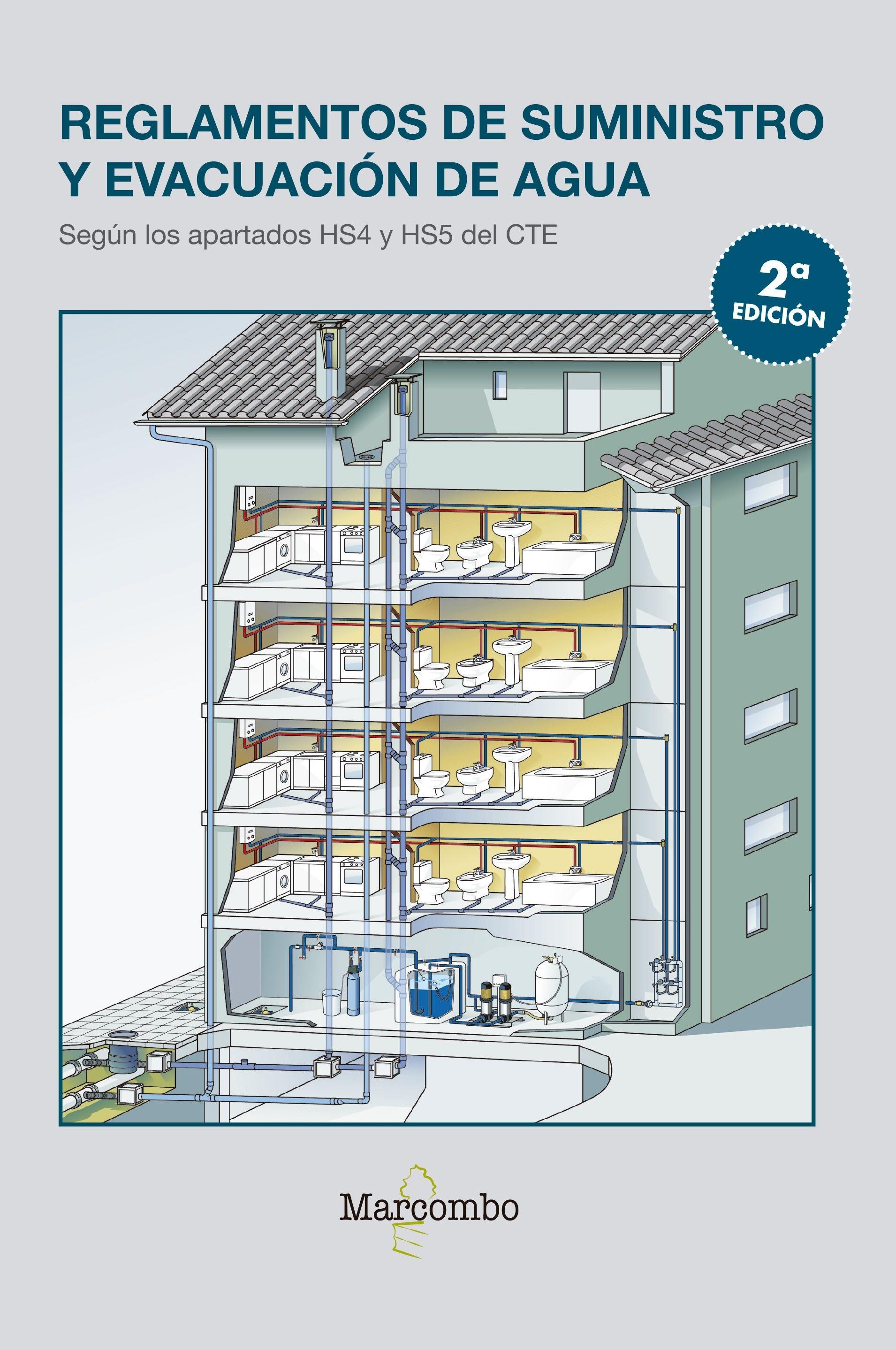 REGLAMENTOS DE SUMINISTROY EVACUACION DE AGUA (2ª ED.) "SEGÚN LOS APARTADOS HS4 Y HS5 DEL CTE"