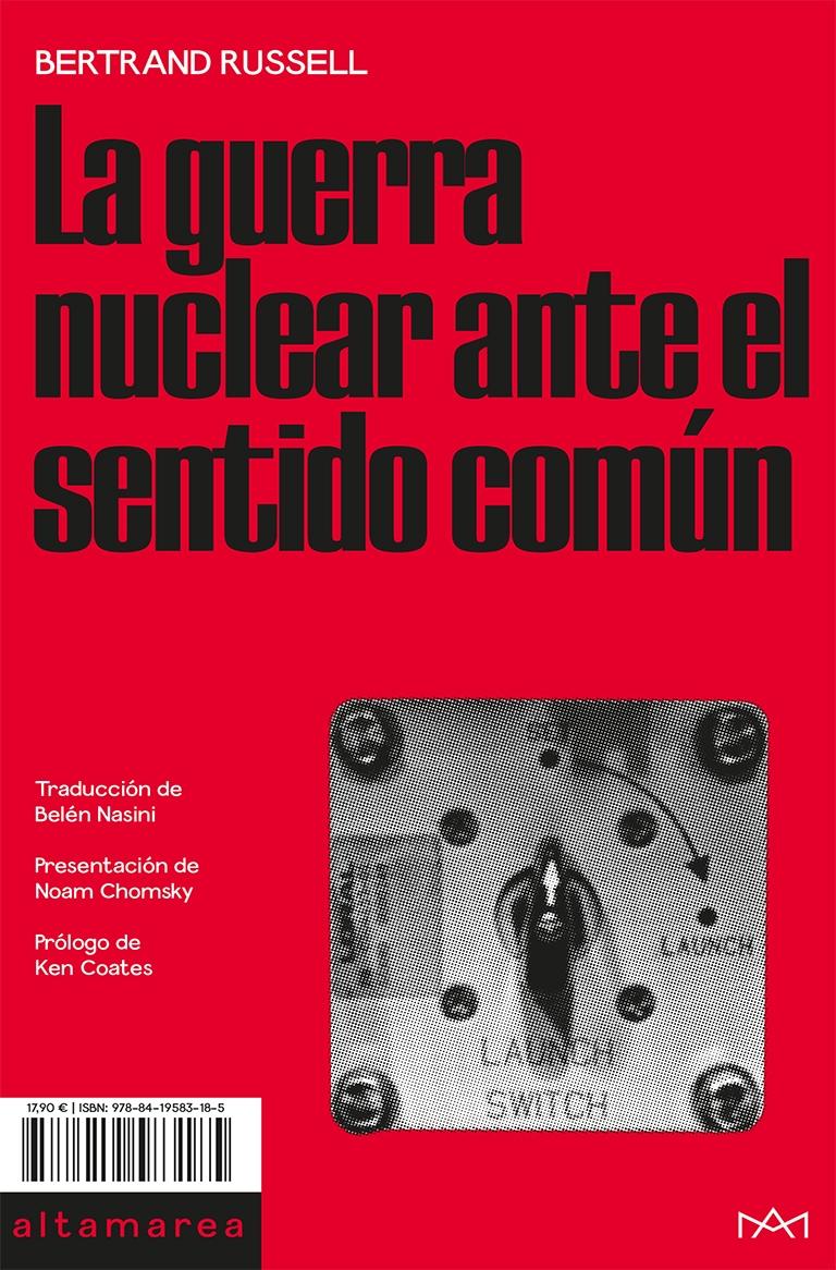 GUERRA NUCLEAR ANTE EL SENTIDO COMUN, LA. 