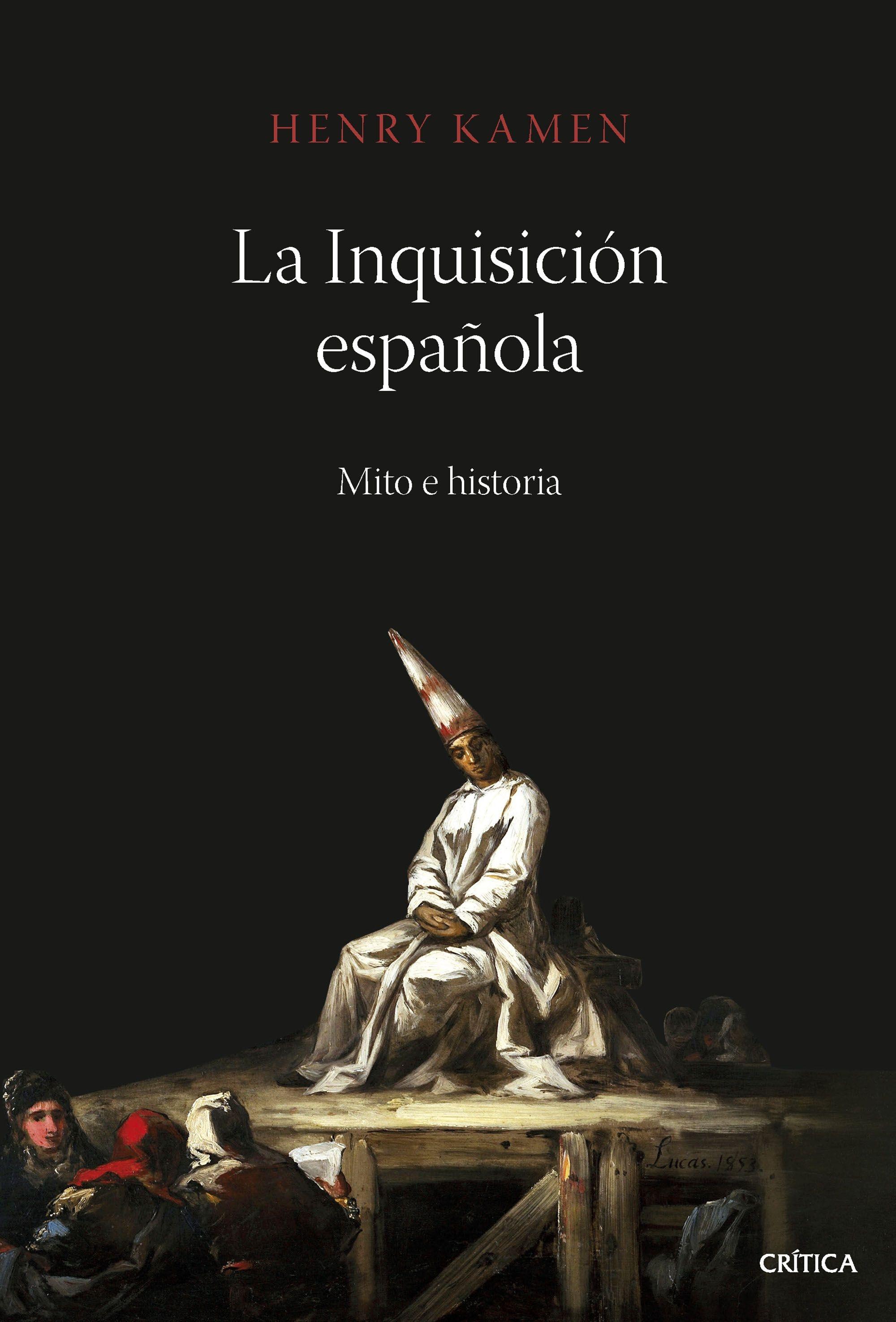 LA INQUISICIÓN ESPAÑOLA. "MITO E HISTORIA". 