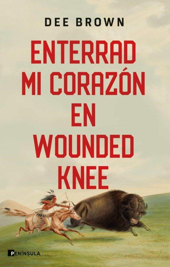 ENTERRAD MI CORAZON EN WOUNDED KNEE. 