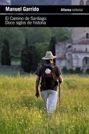 CAMINO DE SANTIAGO, EL "DOCE SIGLOS DE HISTORIA"