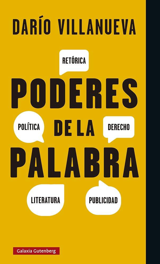 PODERES DE LA PALABRA "RETÓRICA,POLÍTICA,DERECHO,LITERATURA,PUBLICIDAD". 