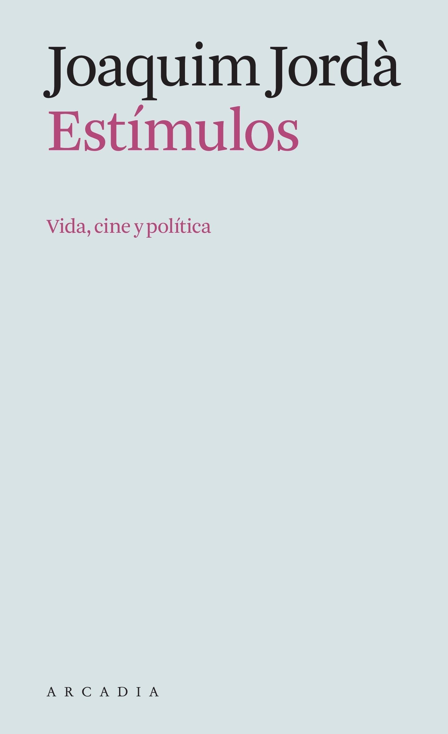 ESTÍMULOS. "VIDA,CINE Y POLÍTICA.". 