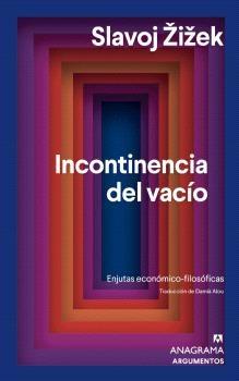 INCONTINENCIA DEL VACIO "ENJUTAS ECONOMICO-FILOSOFICAS". 