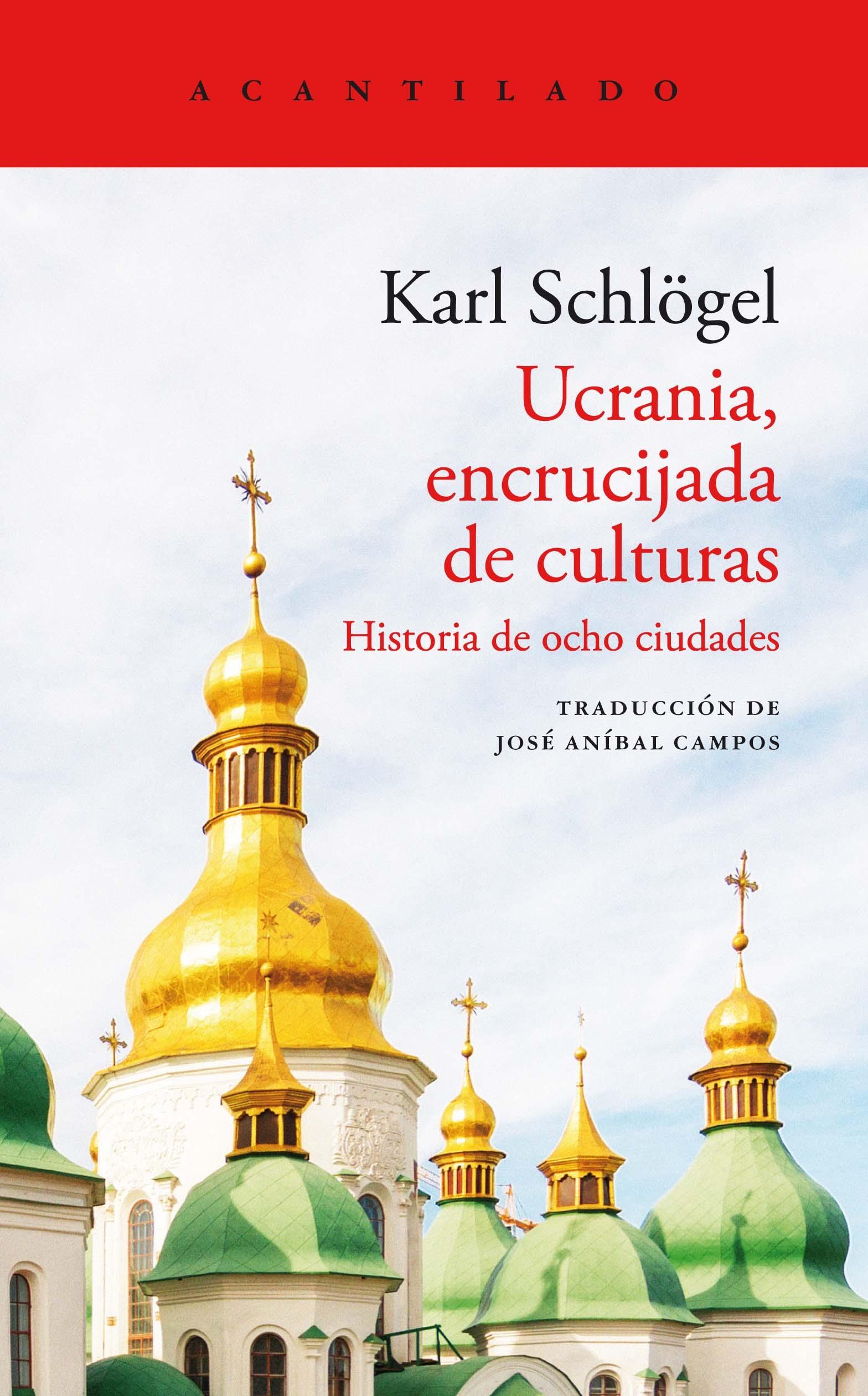 UCRANIA, ENCRUCIJADA DE CULTURAS "HISTORIA DE OCHO CIUDADES"