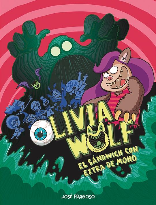 OLIVIA WOLF. EL SÁNDWICH CON EXTRA DE MOHO. 