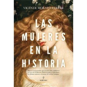 MUJERES EN LA HISTORIA, LAS "DE LA MITOLOGÍA A LA EDAD ANTIGUA"