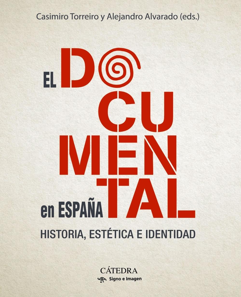 EL DOCUMENTAL EN ESPAÑA "HISTORIA, ESTÉTICA E IDENTIDAD"