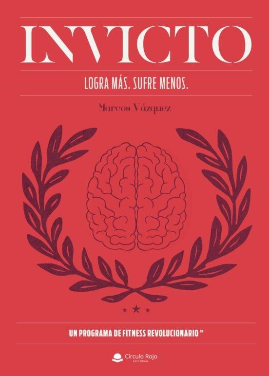 INVICTO "ENTRENAMIENTO MENTAL PARA LOGRAR MÁS Y SUFRIR MENOS."