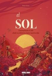 SOL, EL "CONTEMPLANDO EL CIELO DESDE LA PREHISTORIA HASTA NUESTROS DÍAS"