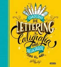 CUADERNO DE LETTERING Y CALIGRAFIA PARA RELAJARSE