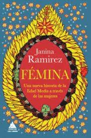 FEMINA "UNA NUEVA HISTORIA DE LA EDAD MEDIA A TRAVÉS DE LAS MUJERES". 
